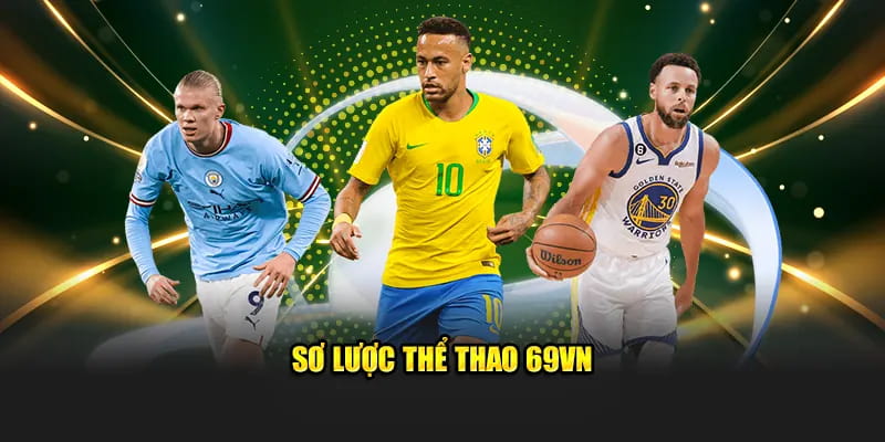 Giới thiệu về sảnh cược thể thao uy tín tại 69VN